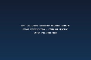Apa Itu Gadai Syariah? Bedanya dengan Gadai Konvensional: Panduan Lengkap untuk Pilihan Aman