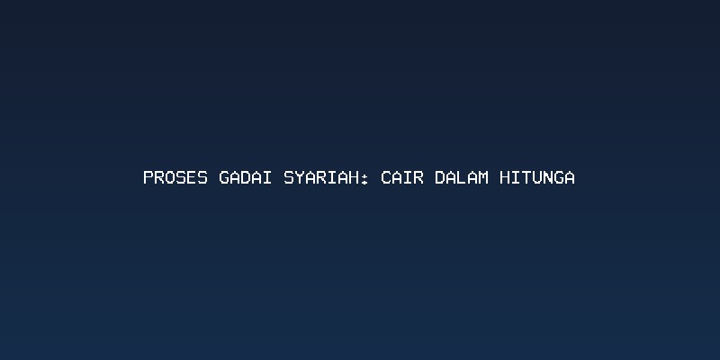 Memahami Konsep dan Manfaat Gadai Syariah